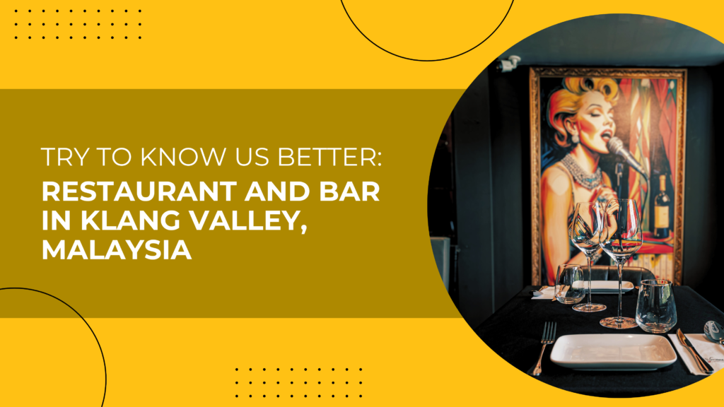 Try to know us better: Wine Shop, Restaurant and Bar in Klang Valley, Malaysia